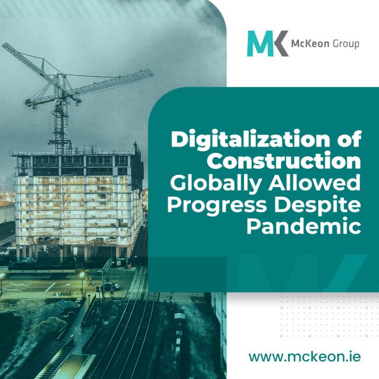 Digitalization of Construction Allowed Progress Despite Pandemic