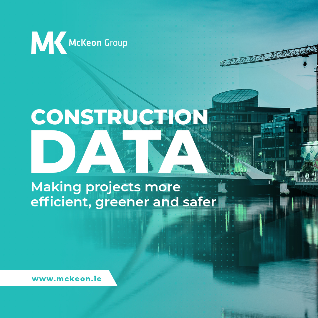 Construction Data: Making Projects More Efficient, Greener and Safer